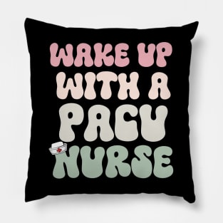 Wake Up With A Pacu Nurse Pillow