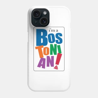 I'm a Bostonian Phone Case