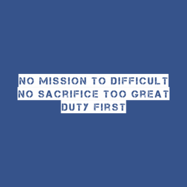 Discover US Army - No Mission to difficult, no sacrifice too great, duty first - Army Us - T-Shirt