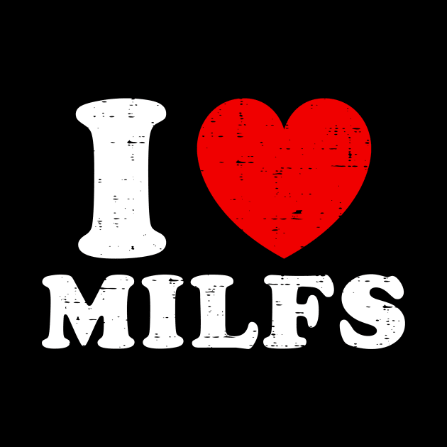 I Love MILFs by EnarosaLinda XY