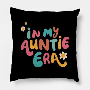 In my Auntie Era Auntie Gifts New Aunt Cool Pillow