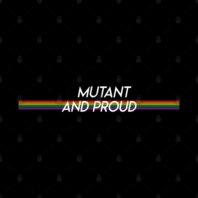 Mutant and proud by Minimalistmulti