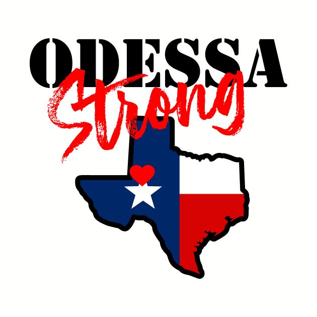 ODESSA STRONG - 100% PROCEEDS TO VICTIMS by OfficialTeeDreams