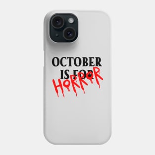 October is for Horror (black & red font) Phone Case