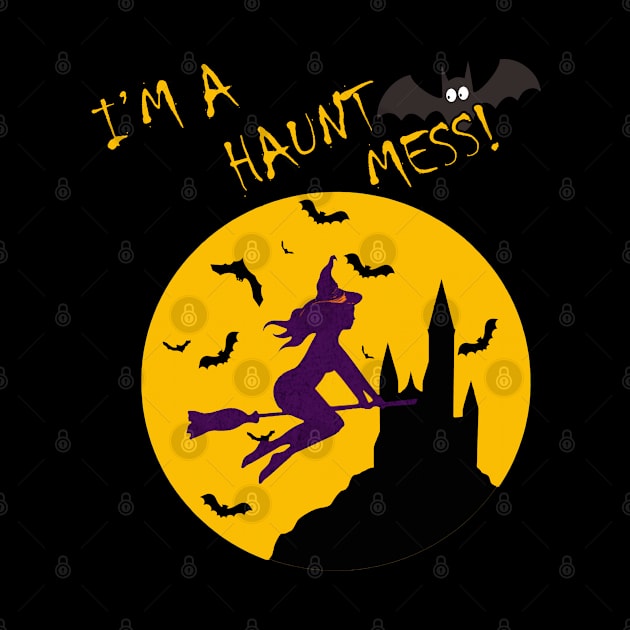 Witch Flying on a Broom I'm A Haunt Mess Halloween by tamdevo1