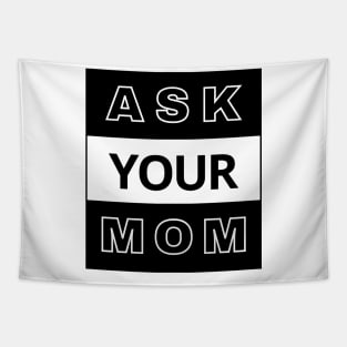 Ask Your Mom Tapestry