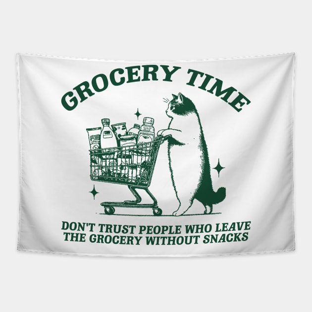 Grocery Time Funny Cat Shirt / Funny Cat Meme Shirt / Ironic Shirt / Weirdcore Clothing / Oddly Specific / Unhinged Tapestry by Justin green