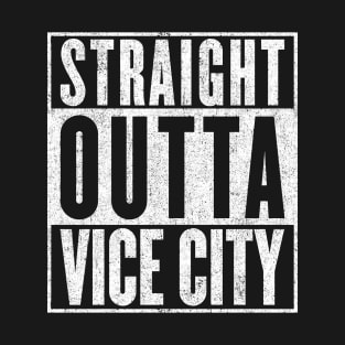 Straight Outta Vice City T-Shirt