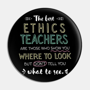 The best Ethics Teachers Appreciation Gifts - Quote Show you where to look Pin