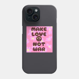 Make love, not war Phone Case