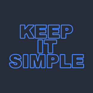 Keep it simple (blue) T-Shirt
