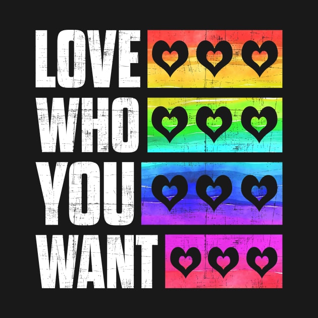 Love Who You Want Gay Pride LGBT Rainbow LGBTQ by anesanlbenitez