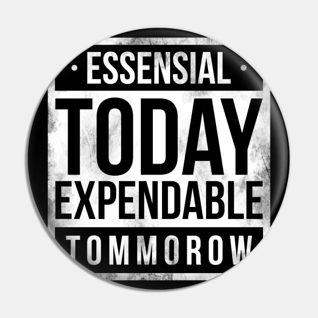 Essensial today expendable tommorow Pin by sober artwerk