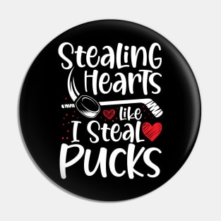 Stealing Hearts Like I Steal Pucks - Hockey Pin