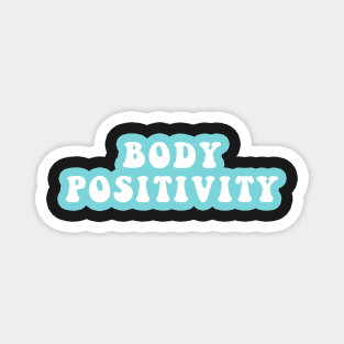 Body Positivity Magnet