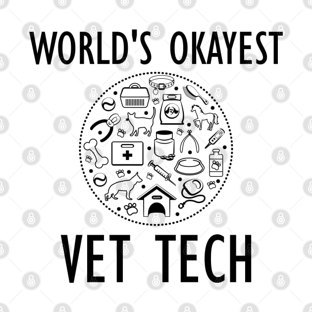 Veterinary Technician - World's Okayest Vet Tech by KC Happy Shop