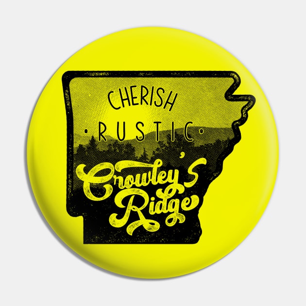 Cherish Rustic Crowley's Ridge Pin by rt-shirts