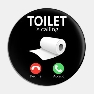 Toilet is calling Pin