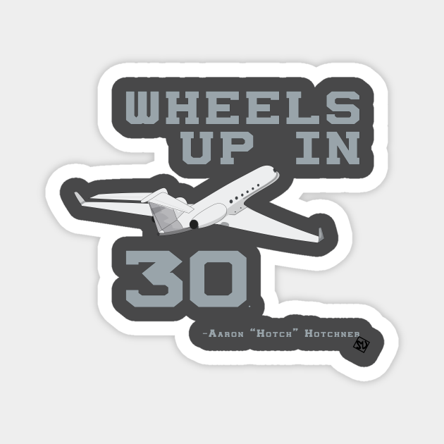 Wheels Up In 30 Aaron Hotchner Criminal Minds Magnes Teepublic Pl