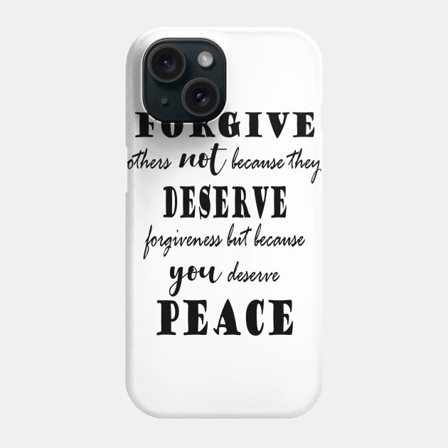 Quote - forgive others Phone Case by PLMSMZ