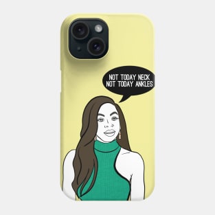 Not today neck Phone Case