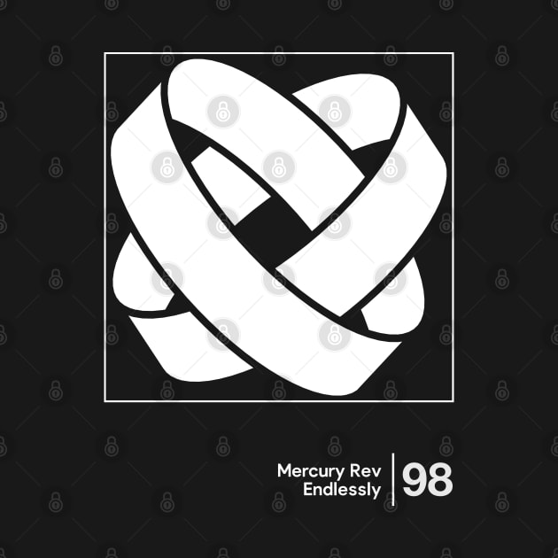 Mercury Rev / Endlessly / Minimal Graphic Design Tribute by saudade