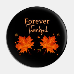 Forever Thankful Pin