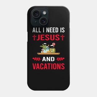 I Need Jesus And Vacation Holiday Phone Case