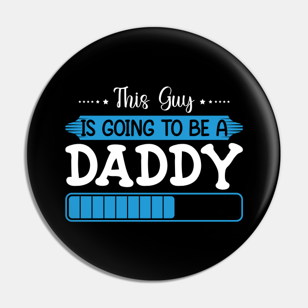 Soon To Be Dad Quotes - Fathers Day Apparel - Pin | TeePublic