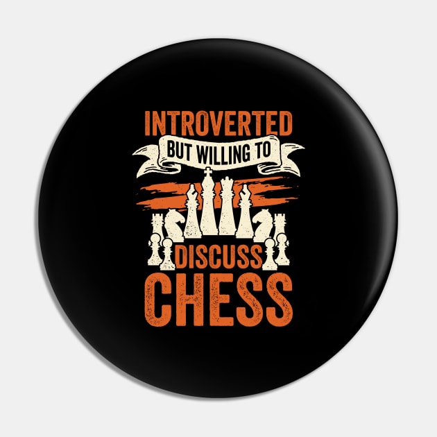 Introverted But Willing To Discuss Chess Pin by Dolde08