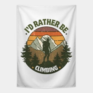 I'd Rather Be Climbing. Vintage Climber Tapestry