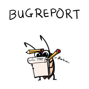 coder shirt bug report T-Shirt