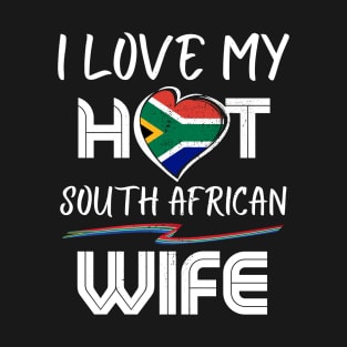 Funny I Love My Hot South African Wife Husband T-Shirt