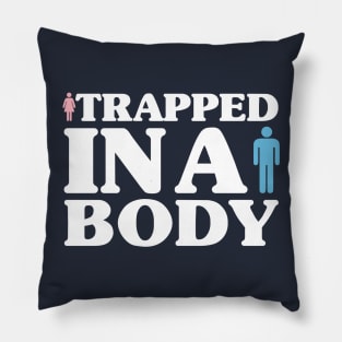 Girl Trapped In a Boy's Body - Transgender Pride Pillow