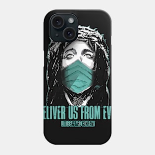 Deliver us from evil Phone Case