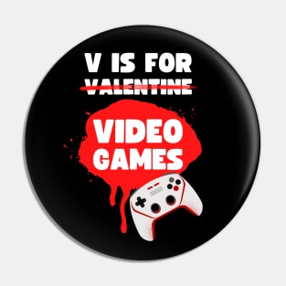 V IS FOR VIDEOGAMES VALENTINES GAMER DESIGN Pin