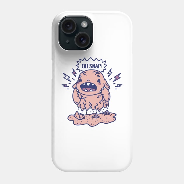 Oh snap brittle monster Phone Case by SPIRIMAL