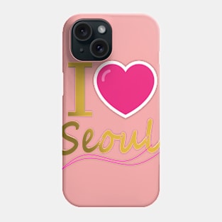 I love Seoul Phone Case