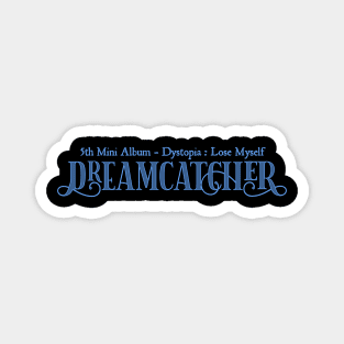 Dreamcatcher Lose Myself Magnet