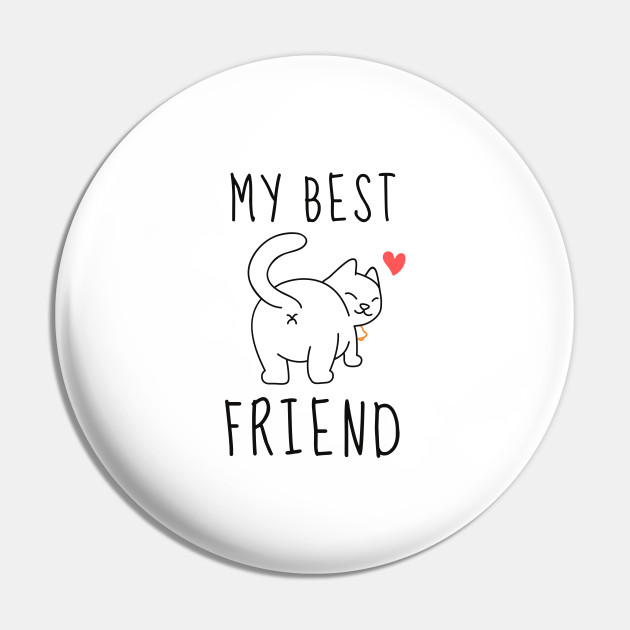 Cat best friend Shirt Animal Lover Halloween October Bunny Animals Dog Cat Pets Sarcastic Funny Meme Happy Fun Introvert Awkward Geek Hipster Silly Inspirational Motivational Birthday Present - Catshirt - Pin | TeePublic Cat best friend Shirt Animal Lover Halloween October Bunny Animals Dog Cat Pets Sarcastic Funny Meme Happy Fun Introvert Awkward Geek Hipster Silly Inspirational Motivational Birthday Present - Catshirt - Pin | TeePublic