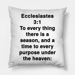 Ecclesiastes 3:1 King James Version Bible Verse Typography Pillow