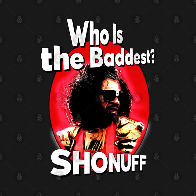 Sho'nuff T-Shirt - Embrace the Power of The Shogun of Harlem! by Pixel Draws