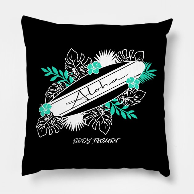 ALOHA- SURF AND BODYSURF Pillow by bodyinsurf