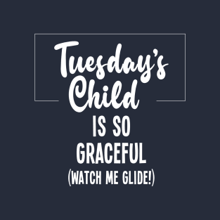 Tuesday's Child So Graceful T-Shirt