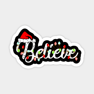 Christmas believe shirt - Christmas light believe Santa hat shirt gift - Christmas family matching shirt Magnet