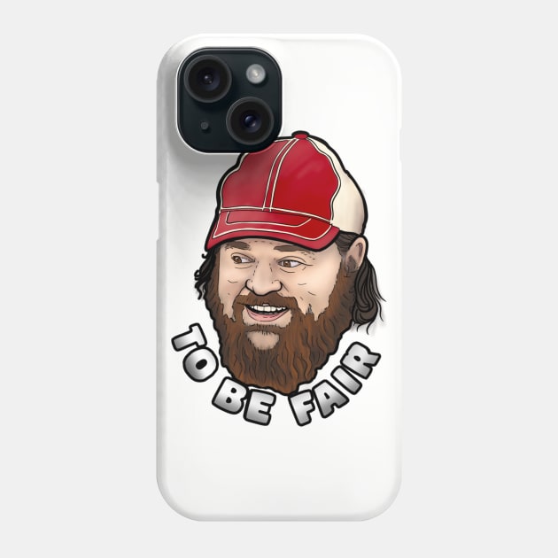 To be fair Phone Case by Digart