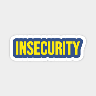 Insecurity Magnet