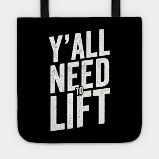 You All Need To Lift - Powerlifter Lifting humor Tote