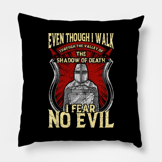 Christian Templar Knight I Fear No Evil Pillow by theperfectpresents