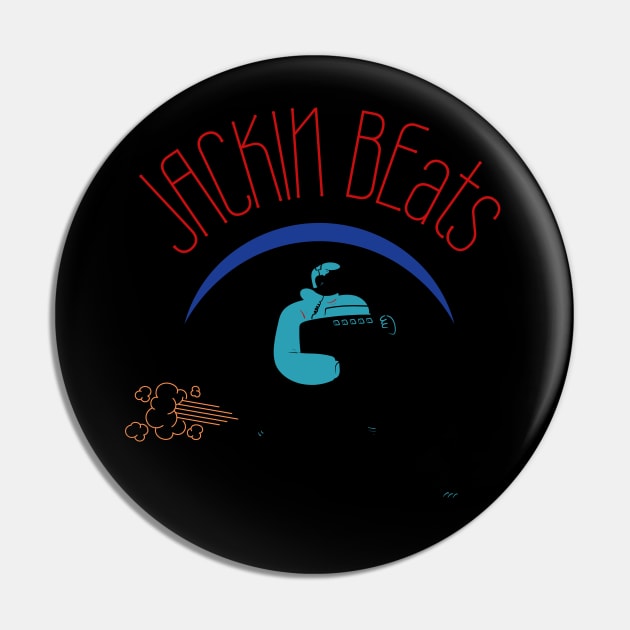 Jackin beats Pin by Benjamin Customs